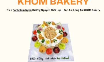 Giao Bánh Kem Ngon  Đường Nguyễn Thái Học – Tân An, Long An | KHÓM Bakery