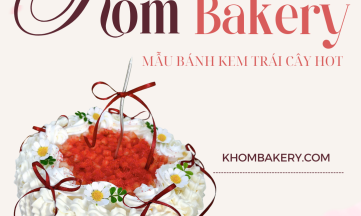 MẪU BÁNH KEM TRÁI CÂY HÀN QUỐC – MẪU BÁNH DỄ THƯƠNG TẠI KHÓM BAKERY