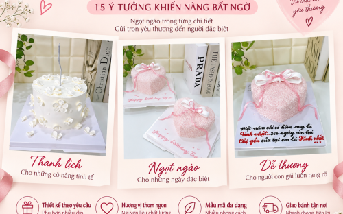 BÁNH KEM TẶNG BẠN GÁI: 15 Ý TƯỞNG KHIẾN NÀNG BẤT NGỜ TẠI KHÓM BAKERY