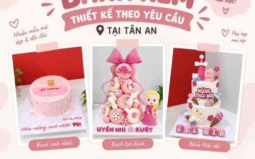 ĐỊA CHỈ BÁNH KEM THIẾT KẾ THEO YÊU CẦU TẠI TÂN AN – KHÓM BAKERY