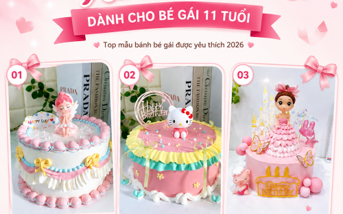 Bánh Kem Dành Cho Bé Gái 11 Tuổi – Những Mẫu Bánh Đẹp Và Được Yêu Thích Nhất Năm 2026