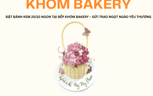 ĐẶT BÁNH KEM 20/10 NGON TẠI BẾP KHÓM BAKERY – GỬI TRAO NGỌT NGÀO YÊU THƯƠNG ĐẶT BÁNH KEM 20/10 NGON TẠI BẾP KHÓM BAKERY – GỬI TRAO NGỌT NGÀO YÊU THƯƠNG