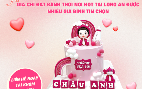 Địa chỉ đặt bánh thôi nôi hot tại Long An được nhiều gia đình tin chọn