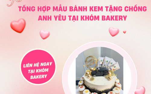 Tổng Hợp Mẫu Bánh Kem Tặng Chồng, Anh Yêu Tại Khóm Bakery